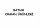 Batum Orman Ürünleri